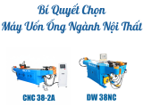 Bí Quyết Chọn Máy Uốn Ống Ngành Nội Thất Không Nhăn, Xước [Cập Nhật 2026]